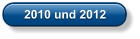 2010 und 2012