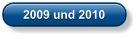 2009 und 2010