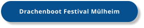 Drachenboot Festival Mülheim