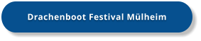 Drachenboot Festival Mülheim