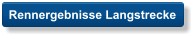Rennergebnisse Langstrecke