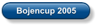 Bojencup 2005