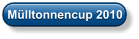 Mülltonnencup 2010